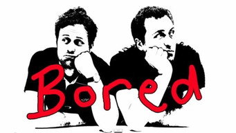 Bored (2013- )