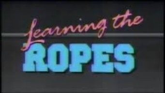Learning the Ropes (1988-1989)
