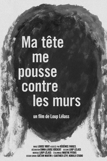 Ma tête me pousse contre les murs