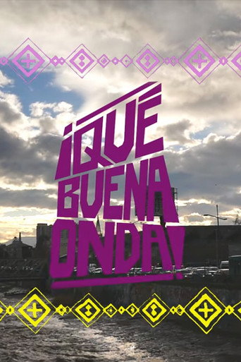 &iexcl;Qu&eacute; buena onda! (2019)