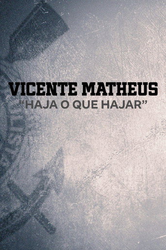 Vicente Matheus: 'Haja O Que Hajar' Season 1