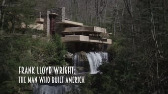 #2 Frank Lloyd Wright: The Man Who Built America