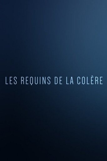 Les Requins de la Colère