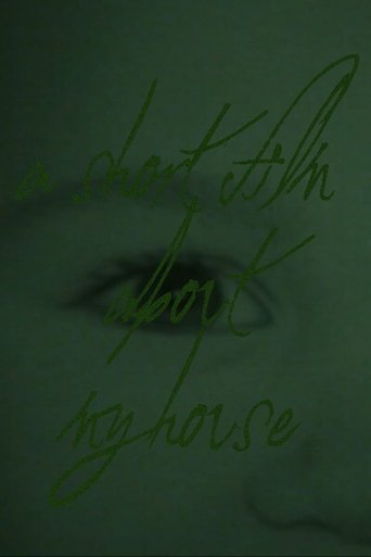 A Short Film About My House (2025)