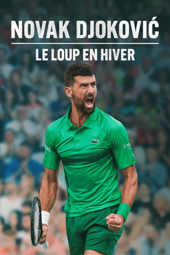 NOVAK DJOKOVIC: LE LOUP EN HIVER