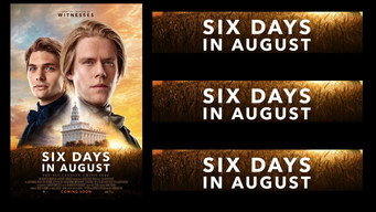 Six Days in August (2024)