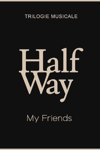 Poster of My Friends - Halfway (1/3)