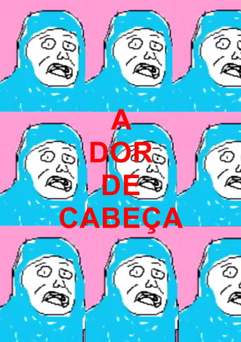 A DOR DE CABEÇA poster