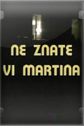 Ne znate vi Martina