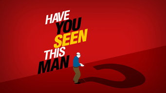 #4 Have You Seen This Man