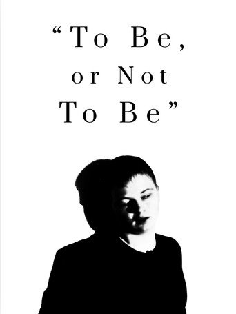&ldquo;To Be, or Not To Be&rdquo; (2025)