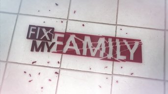Fix My Family - S1E01