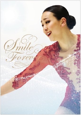 浅田真央 Smile Forever 美しき氷上の妖精 (2017)