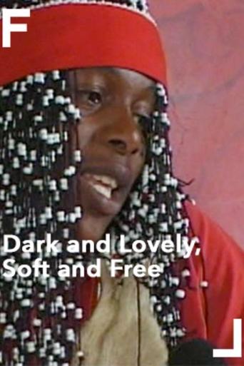 Poster för Dark and Lovely, Soft and Free