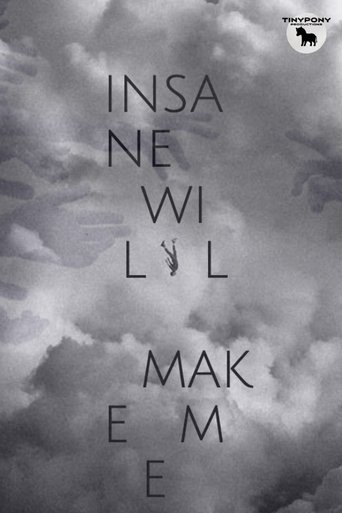 Insane Will Make Me