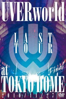 UVERworld - LAST TOUR FINAL at TOKYO DOME poster