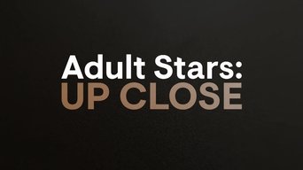 Adult Stars Up Close - S1E01