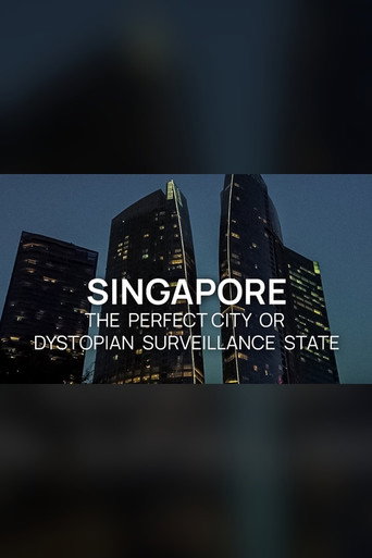 پوستر Singapour : le meilleur des mondes ou la dictature du futur?