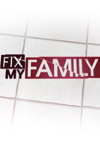 Fix My Family: Season 1