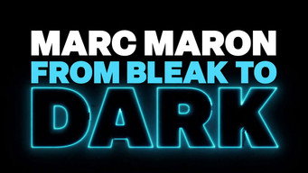 Marc Maron: From Bleak to Dark (2023)
