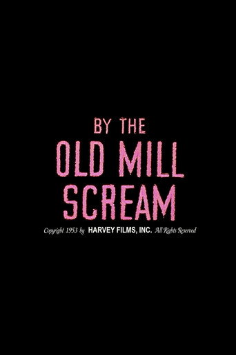 By the Old Mill Scream