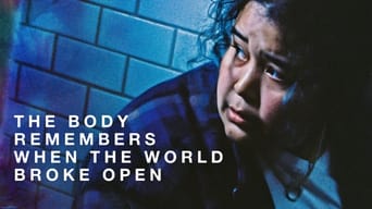 The Body Remembers When the World Broke Open (2019)