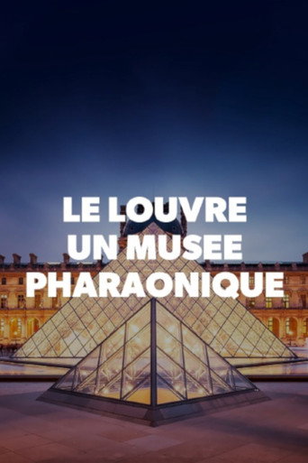 Le Louvre, un mus&eacute;e pharaonique (2019)