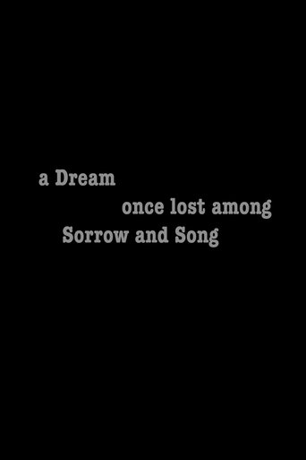 a Dream once lost among Sorrow and Song poster
