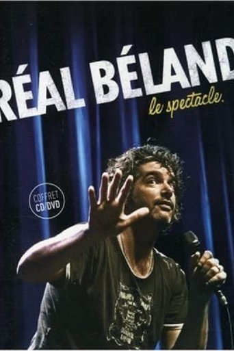 Réal Béland : Le spectacle
