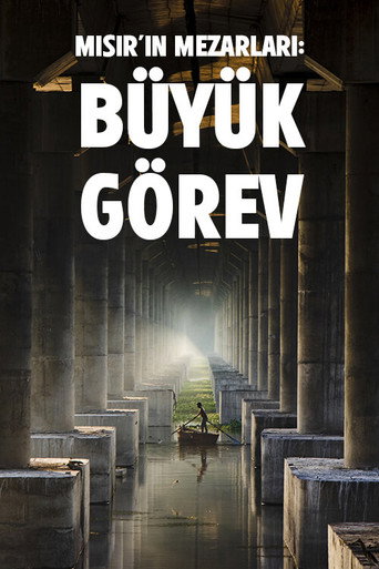 Mısır'ın Mezarları: Büyük Görev