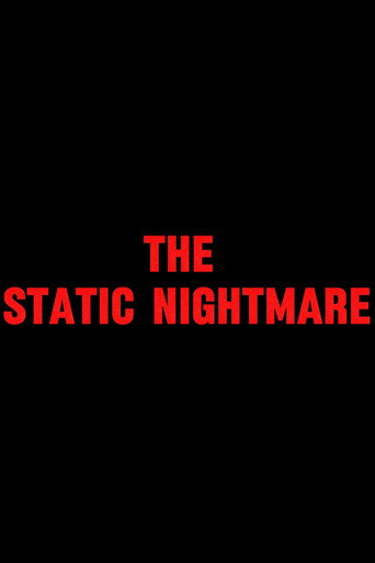 The Static Nightmare