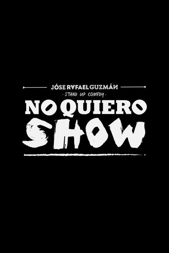 Jóse Rafael Guzmán: No Quiero Show