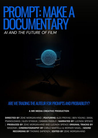 Prompt: Make a Documentary (2027)