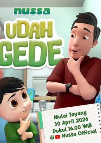 Nussa: Udah Gede