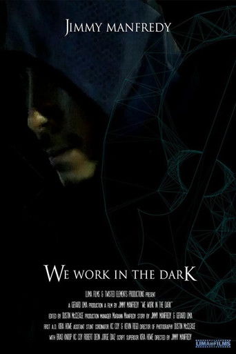 We Work in the Dark