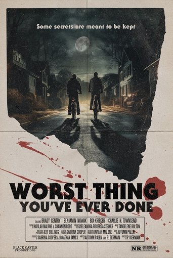 Worst Thing You’ve Ever Done (2025)