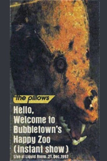 Hello, Welcome to Bubbletown's Happy Zoo (1998) Hello, Welcome to Bubbletown's Happy Zoo (1998)