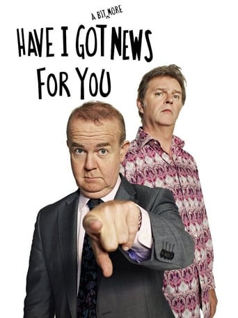 Poster of Have I Got a Bit More News for You