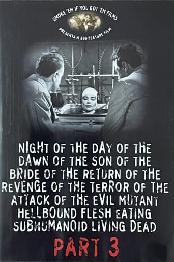 Poster för Night of the Day of the Dawn of the Son of the Bride of the Return of the Revenge of the Terror of the Attack of the Evil, Mutant, Hellbound, Flesh-Eating Subhumanoid Zombified Living Dead, Part 3