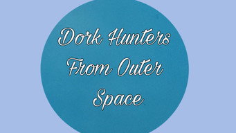 Dork Hunters from Outer Space (2008)