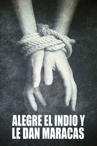 Alegre el indio y le dan maracas poster