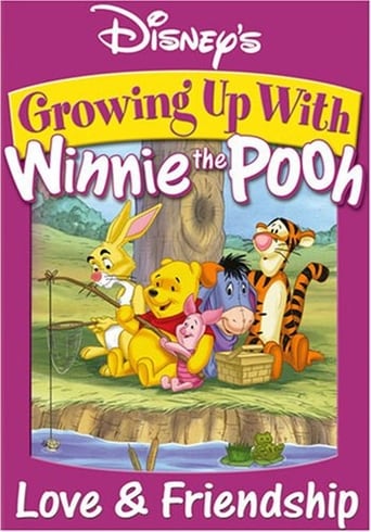 Growing up with Winnie the Pooh: Love & Friendship