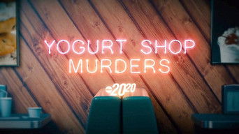 Episode 18 — Yogurt Shop Murders
