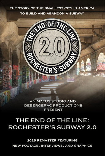 The End of the Line: Rochester’s Subway 2.0 (2026年)のポスター画像 - FindKey