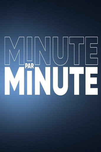 Watch Minute par Minute (2018) online free in HD