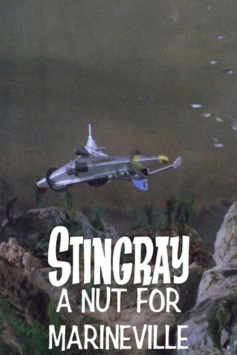 Stingray: A Nut For Marineville (1965)