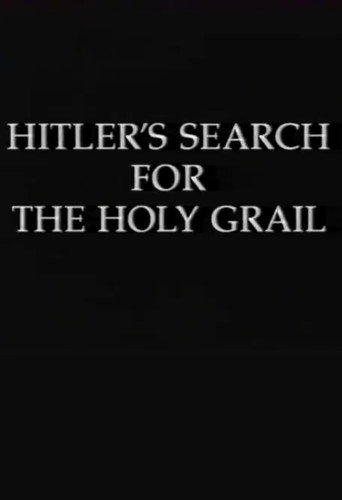 Hitler's Search for the Holy Grail (1999)