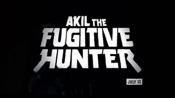 Akil the Fugitive Hunter (2017- )