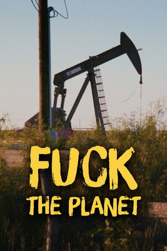 Fuck la plan&egrave;te : le choix du r&eacute;chauffement (2026)