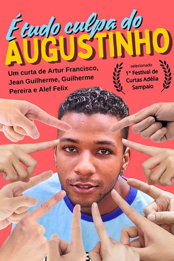 &Eacute; tudo culpa do Augustinho! (2023)